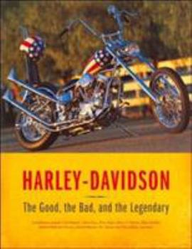 Paperback Harley-Davidson: The Good, the Bad, and the Legendary Book