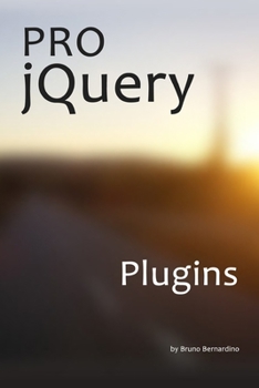 Paperback Pro jQuery Plugins: jQuery Plugin Development done the right way. Book