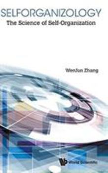 Hardcover Selforganizology: The Science of Self-Organization Book