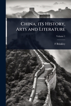 Paperback China; its History, Arts and Literature Book