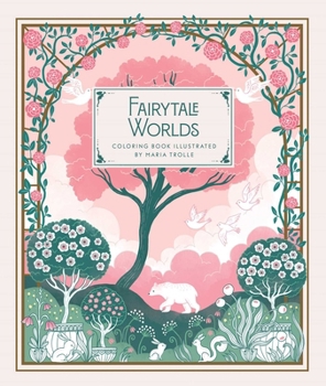 Fairytale Worlds: Coloring Book