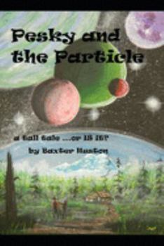 Paperback Pesky and the Particle Book