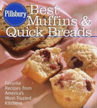 Hardcover Pillsbury, Best Muffins and Quick Breads Cookbook: Favorite Recipes from America's Most-Trusted Kitchens Book