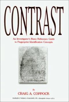 Paperback Contrast: An Investigator's Basic Reference Guide to Fingerprint Identification Concepts Book