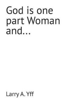 Paperback God is one part Woman and... Book
