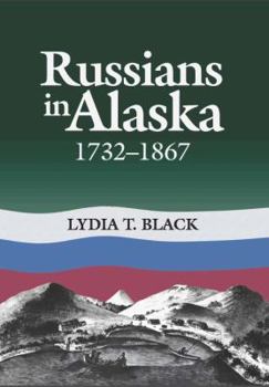 Paperback Russians in Alaska: 1732-1867 Book