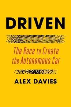 Hardcover Driven: The Race to Create the Autonomous Car Book