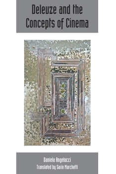 Paperback Deleuze and the Concepts of Cinema: Deleuze Studies Volume 8, Number 3 Book