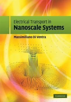 Hardcover Electrical Transport in Nanoscale Systems Book