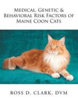 Paperback Medical, Genetic & Behavioral Risk Factors of Maine Coon Cats Book