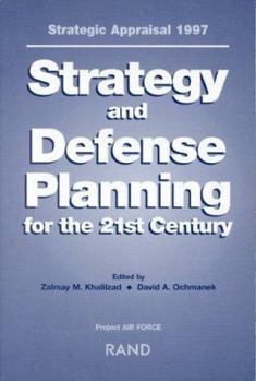 Paperback Strategic Appraisal 1997: Strategy and Defense Planning for the 21st Century Book