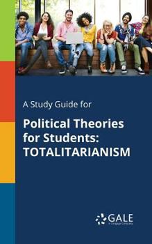 Paperback A Study Guide for Political Theories for Students: Totalitarianism Book