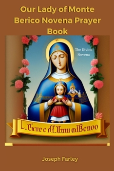 Paperback Our Lady of Monte Berico Novena Prayer Book: The Divine Novena Book