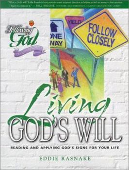 Living God's Will: Reading and Applying God's Signs for Your Life (Following God Character Builders)