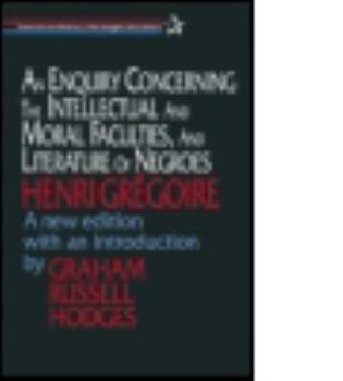 Hardcover An Enquiry Concerning the Intellectual and Moral Faculties and Literature of Negroes Book