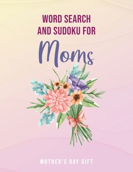 Paperback Word Search for Moms: Mother's Day Gift: Large Print - Gifts for Mom & Mothers Day from daughter, from son [Large Print] Book