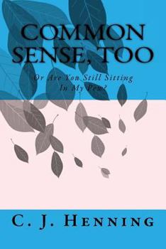 Paperback Common Sense, Too: Or Are You Still Sitting In My Pew? Book