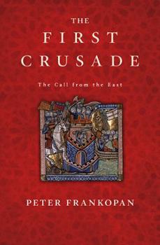 Hardcover The First Crusade: The Call from the East Book