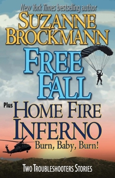 Free Fall / Home Fire Inferno: Burn, Baby, Burn - Book  of the Troubleshooters