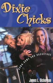 Paperback Dixie Chicks: Down-Home and Backstage Book