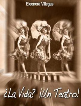 Paperback La Vida? Un Teatro! [Spanish] Book