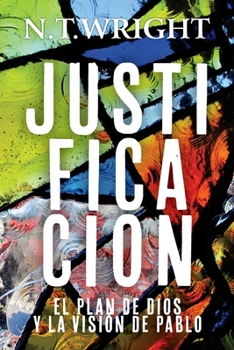 Paperback Justificación: El Plan de Dios y la Visión de Pablo [Spanish] Book