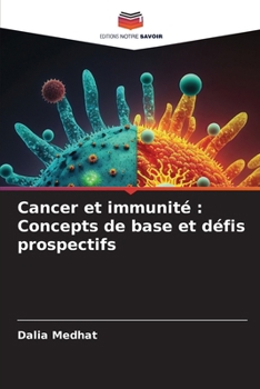 Paperback Cancer et immunité: Concepts de base et défis prospectifs [French] Book