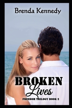 Broken Lives - Book #2 of the Freedom Trilogy