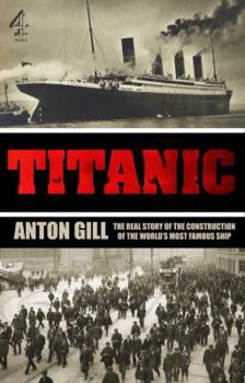 Paperback Titanic: The Real Story of the Construction of the World's Most Famous Ship Book