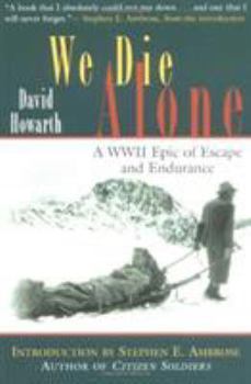 Paperback We Die Alone: A WWII Epic of Escape and Endurance Book