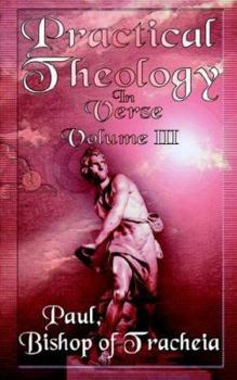 Paperback Practical Theology in Verse, Volume III Book
