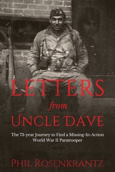 Paperback Letters from Uncle Dave: The 73-year Journey to Find a Missing-In-Action World War II Paratrooper Book