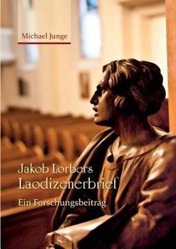 Paperback Jakob Lorbers Laodizenerbrief: Ein Forschungsbeitrag [German] Book