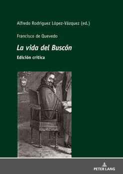 Hardcover Francisco de Quevedo La Vida del Buscón Edición Crítica [Spanish] Book