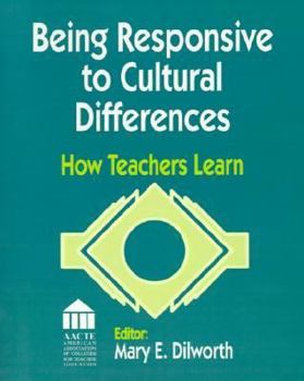 Paperback Being Responsive to Cultural Differences: How Teachers Learn Book
