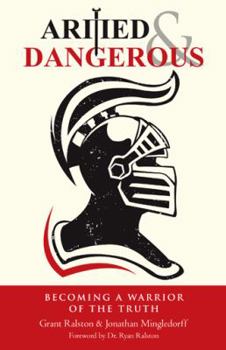 Paperback Armed & Dangerous: Becoming a Warrior of the Truth Book