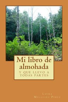 Paperback Mi libro de almohada: y que llevo a todas partes [Spanish] Book