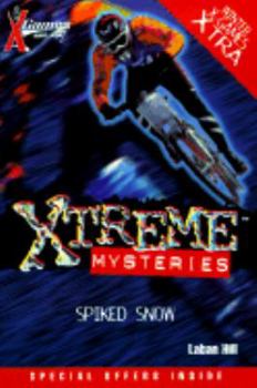 X Games Xtreme Mysteries #7: Spiked Snow (X Games Xtreme Mysteries) - Book #7 of the X Games Xtreme Mysteries