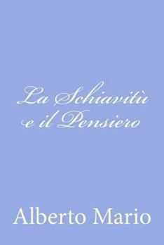 Paperback La Schiavitù e il Pensiero [Italian] Book