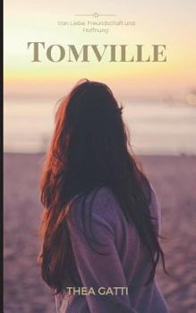 Paperback Tomville: von Liebe, Freundschaft und Hoffnung [German] Book