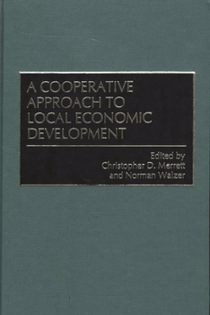 Hardcover A Cooperative Approach to Local Economic Development Book