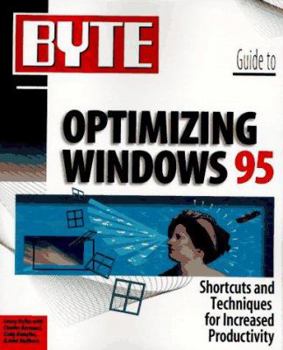 Paperback Byte Guide to Optimizing Windows 95 Book