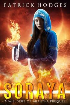 Paperback Soraya: A Wielders of Arantha Prequel Book