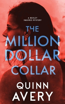 Paperback The Million Dollar Collar: A Bexley Squires Mystery Book 2 Book