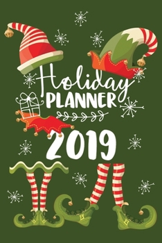 Holiday Planner 2019: Christmas Organizer Weekly To Do's, Budget, Gift List, Card List, Shopping and More  Elf Boy and Girl Green (HP 6" x 9" 108pages)