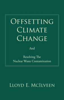 Paperback Offsetting Climate Change: And Resolving the Nuclear Waste Contamination Book