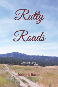 Paperback Rutty Roads: A Wycliff Novel Book