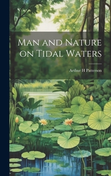 Hardcover Man and Nature on Tidal Waters Book