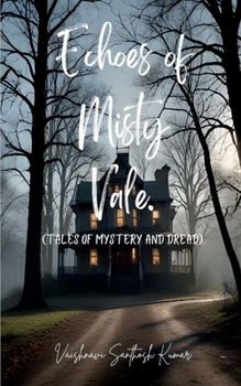 Echoes of Misty Vale.: (Tales of Mystery and Dread)