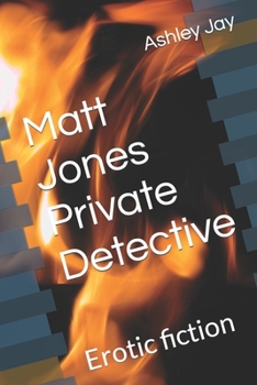 Paperback Matt Jones Private Detective: Erotic fiction Book